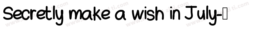 Secretly make a wish in July字体转换